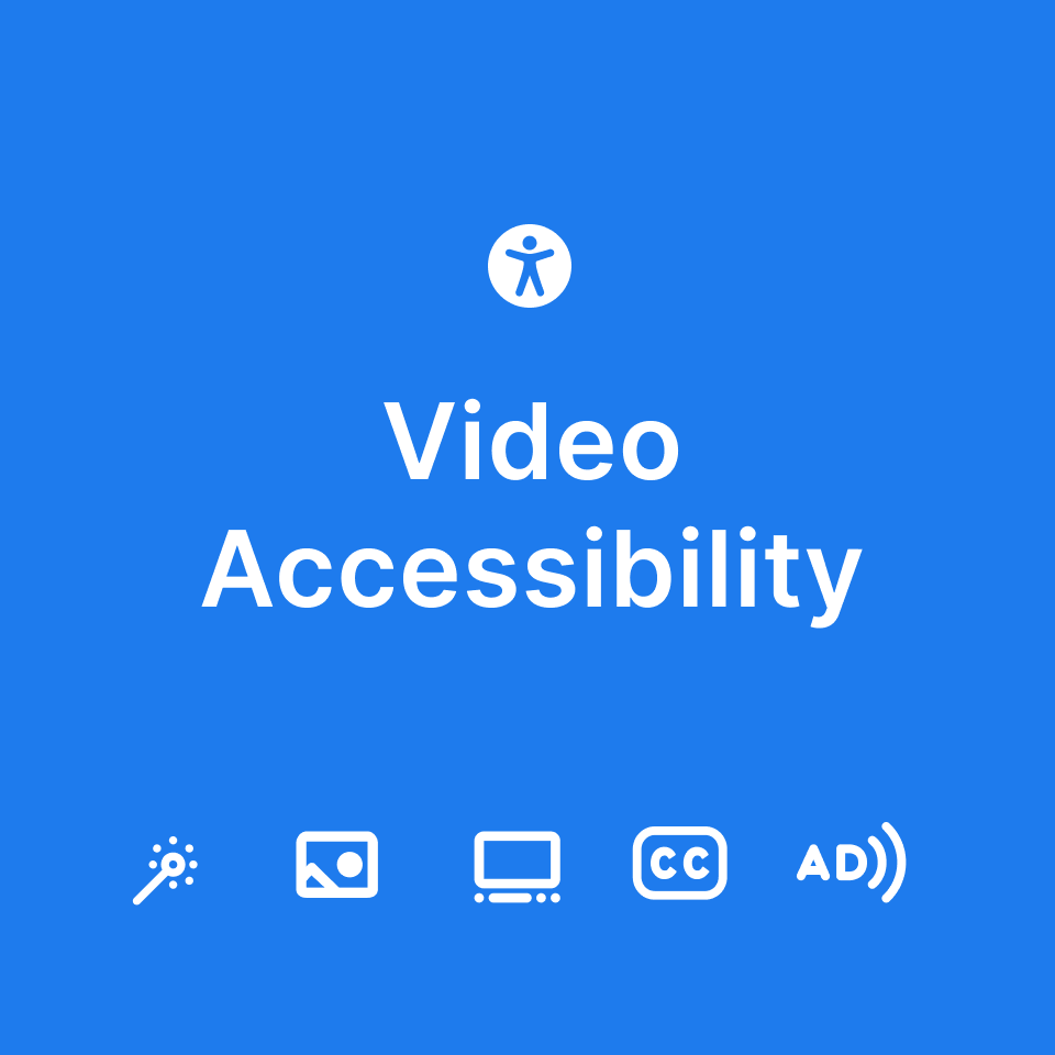 The text Video Accessibility with a series of icons from a video player